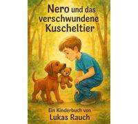 Nero und das verschwundene Kuscheltier: Band 3: Nero, der kleine Löwenhund