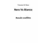 Nero vs bianco