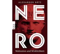 Nero: Wahnsinn und Wirklichkeit