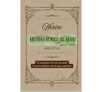 Nerón: Musgo sobre el mar: Lo que siembres, será lo que cosechas.
