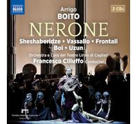 Mikheil Sheshaberidze; Franco Vassallo; Roberto Frontali; Valentina Boi; Deniz Uzun; Dongho Kim; Vassily Solodkyy; Antonino Giacobbe; Natalia Gavrilan; Fiorenzo Tornincasa; Nicola Ebau; Francesca Zanatta; Luana Spinola; Orchestra e Coro del Teatro Lirico di Cagliari; Giovanni Andreoli; Francesco Cil - Arrigo Boito: Nerone