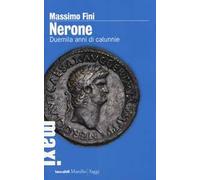 Nerone. Duemila anni di calunnie