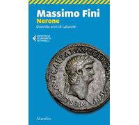 Nerone. Duemila anni di calunnie