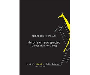 Nerone e il suo spettro (domus transitoria.doc) - Caliari Pier Federico