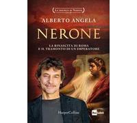 Nerone – La rinascita di Roma e il tramonto di un imperatore – La trilogia di Nerone (Vol. 3)