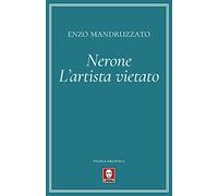 Nerone. L'artista vietato