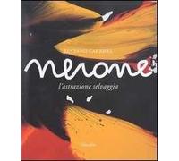 Nerone. L'astrazione selvaggia