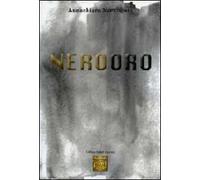 Nerooro. Ediz. italiana e inglese
