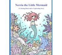 Nerria the Little Mermaid: A Coloring Book with a Captivating Story