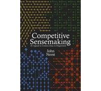 Nerst, John Competitive Sensemaking: An Upgrade To Common Sense On Di Book NUOVO