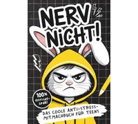 Nerv nicht! Teenager Edition - Das coole Anti-Stress-Mitmachbuch: 100 % Offlinespaß - Das perfekte Geschenk für Teens