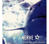 Nerve - Swimming With Sharks