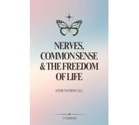 Nerves, Common Sense and The Freedom of Life