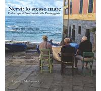 Nervi: lo stesso mare: Dalla rupe di San Lucido alla Passeggiata