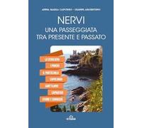 Nervi. Una passeggiata tra presente e passato