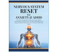 Nervous System Reset for Anxiety & ADHD: A 60-Day Therapy Reset Plan for Anxiety Relief, Overthinking, ADHD Focus, and Stress Management to Improve Mental Clarity, Emotional Balance with Daily Habits