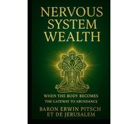 Nervous System Wealth: When your Body becomes the Gateway to Abundance