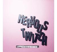 Nervous Twitch - The Day Job Gets In The Way