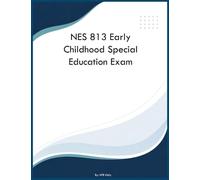 NES 813 Early Childhood Special Education Exam