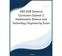 NES 828 General Curriculum Subtest 2 Mathematics Science and Technology Engineering Exam