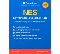 NES Early Childhood Education (101) Study Guide: Complete 2026 Study Guide with Two Full-Length Practice Tests, Answer Explanations, and Vocabulary Review for the National Evaluation Series
