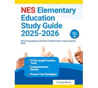 NES Elementary Education Study Guide 2025-2026: Most Comprehensive and Up-To-Date Practice Tests and Prep Book
