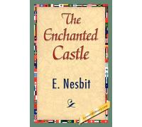 Nesbit E Nesbit E Nesbit The Enchanted Castle (Tascabile)