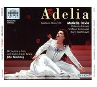Neschling - Donizetti: Adelia o La figlia dell'arciere (Gesamtaufnahme) (ital.) (Aufnahme 1998)