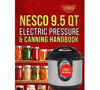 Nesco 9.5-Qt. Electric Pressure and Canning cookbook