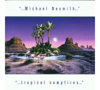 Nesmith,Michael - Tropical Campfires