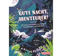 Ness Knight Qu Gute Nacht, Abenteurer 30 wahre Geschichten (Copertina rigida)