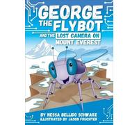 Nessa Bellido S George the Flybot and the Lost Camera on Moun (Copertina rigida)