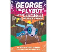 Nessa Bellido S George the Flybot and the Missing Coins of Bl (Copertina rigida)