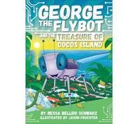 Nessa Bellido S George the Flybot and the Treasure of Cocos (Copertina rigida)