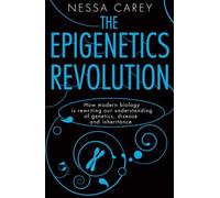 Nessa Carey The Epigenetics Revolution (Copertina rigida)