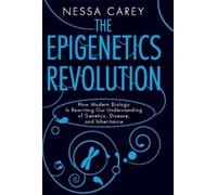 Nessa Carey The Epigenetics Revolution (Tascabile)