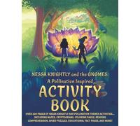 Nessa Knightly and the Gnomes: A Pollination Inspired Activity Book for Kids Ages 7-10