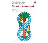 NESSI E CONNESSI - CORRADO ANNALISA, MURONI ROSSELLA - Il Saggiatore