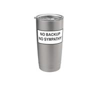 Nessun backup Nessuna simpatia Bicchiere termico in acciaio inox doppia parete