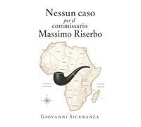 Nessun caso per il Commissario Massimo Riserbo: un'indagine noir contro il noir