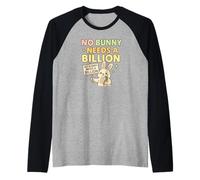 Nessun Coniglietto ha Bisogno di Un miliardo Maglia con Maniche Raglan