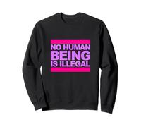 Nessun essere umano è illegale - L'originale Felpa