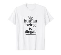 Nessun essere umano è illegale - L'ORIGINALE Maglietta