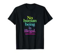 Nessun essere umano è illegale - L'ORIGINALE Maglietta