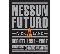 Nessun futuro. Scritti 1995-2007