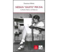 Nessun «giusto» per Eva. La Shoah a Padova e nel padovano