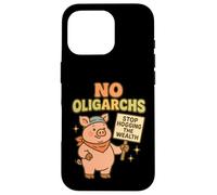 Nessun oligarchi smettere di ostacolare la ricchezza maiale carino Custodia per iPhone 16 Pro