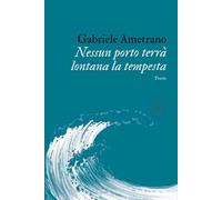 Nessun porto terrà lontana la tempesta