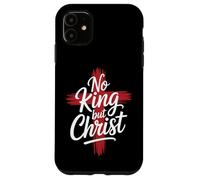 Nessun re cristiano tranne Cristo Croce Dio Gesù Fede Custodia per iPhone 11