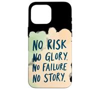 Nessun rischio, nessuna gloria, nessun fallimento, nessuna storia, con frasi divertenti Custodia per iPhone 16 Pro Max
